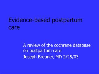 Evidence-based postpartum care