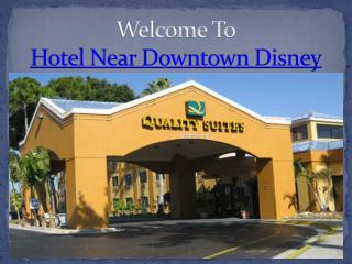 Hotel Near Downtown Disney