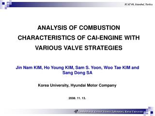 ANALYSIS OF COMBUSTION CHARACTERISTICS OF CAI-ENGINE WITH VARIOUS VALVE STRATEGIES