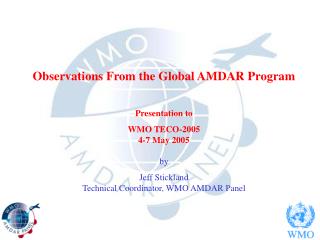 Observations From the Global AMDAR Program Presentation to WMO TECO-2005 4-7 May 2005 by