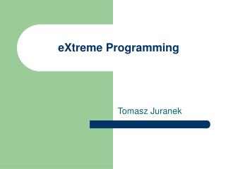 eXtreme Programming