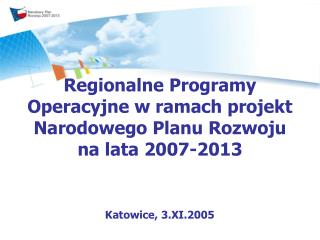 Regionalne Programy Operacyjne w ramach projekt Narodowego Planu Rozwoju na lata 2007-2013