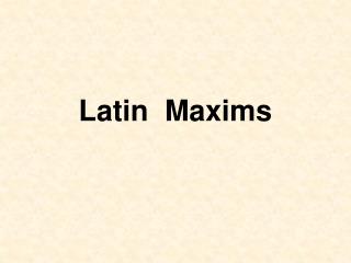 Latin Maxims