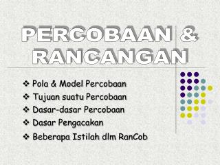 PERCOBAAN &amp; RANCANGAN