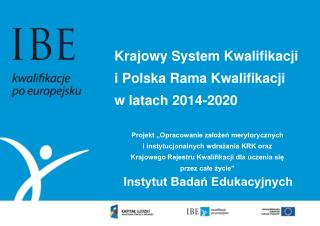 Krajowy System Kwalifikacji i Polska Rama Kwalifikacji w latach 2014-2020