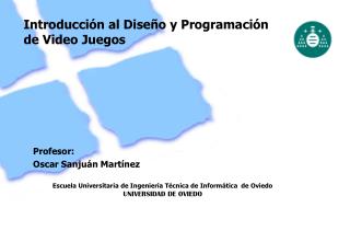 Introducción al Diseño y Programación de Video Juegos