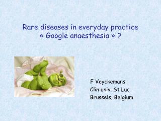 Rare diseases in everyday practice « Google anaesthesia » ?