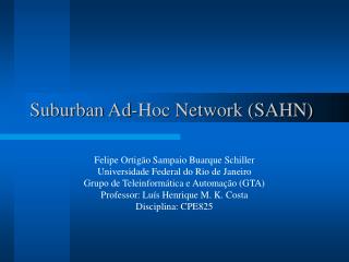 Suburban Ad-Hoc Network (SAHN)