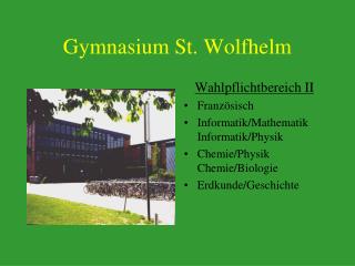 Gymnasium St. Wolfhelm