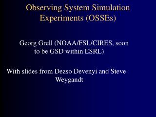 Observing System Simulation Experiments (OSSEs)
