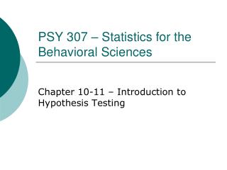 PSY 307 – Statistics for the Behavioral Sciences