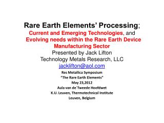 Res Metallica Symposium “The Rare Earth Elements” May 23,2012 Aula van de`Tweede Hoofdwet