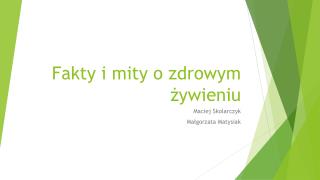 Fakty i mity o zdrowym żywieniu