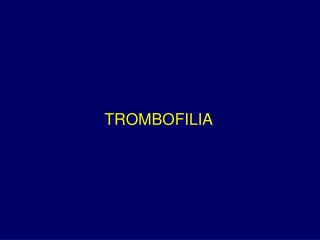 TROMBOFILIA