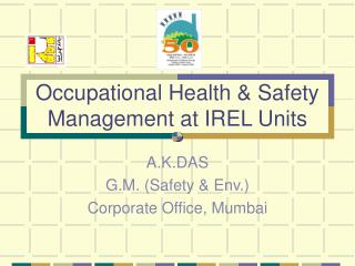 Occupational Health &amp; Safety Management at IREL Units