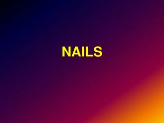 NAILS