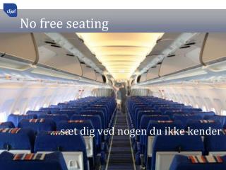 No free seating