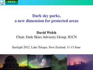 Dark sky parks, a new dimension for protected areas