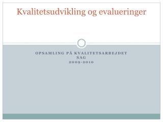 Kvalitetsudvikling og evalueringer