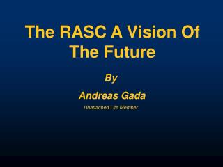 The RASC A Vision Of The Future