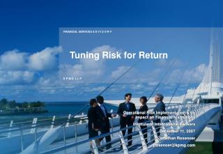 Tuning Risk for Return