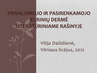 Privalomojo ir pasirenkamojo kūrinių dermė literatūriniame rašinyje