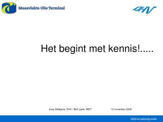 Het begint met kennis!.....