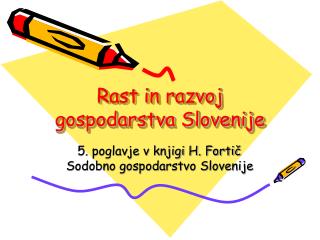 Rast in razvoj gospodarstva Slovenije