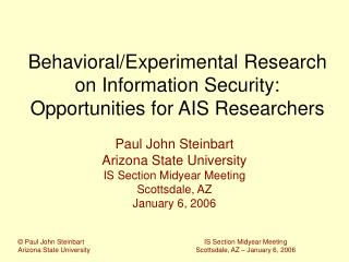 Behavioral/Experimental Research on Information Security: Opportunities for AIS Researchers