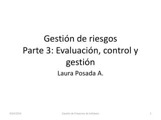 Gestión de riesgos Parte 3: Evaluación, control y gestión