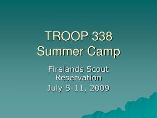 TROOP 338 Summer Camp