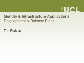 Identity &amp; Infrastructure Applications Development &amp; Release Plans