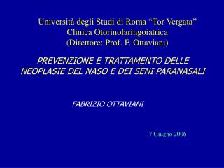 Università degli Studi di Roma “Tor Vergata” Clinica Otorinolaringoiatrica