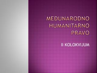 M eđunarodno humanitarno pravo