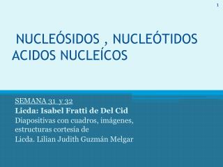 NUCLEÓSIDOS , NUCLEÓTIDOS ACIDOS NUCLEÍCOS