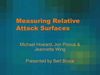 Measuring Relative Attack Surfaces