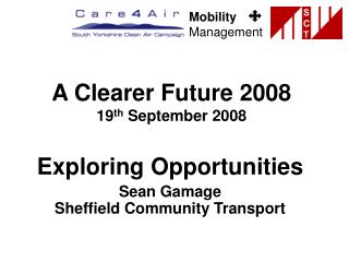 A Clearer Future 2008 19 th September 2008