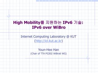 High Mobility를 지원하는 IPv6 기술: IPv6 over WiBro