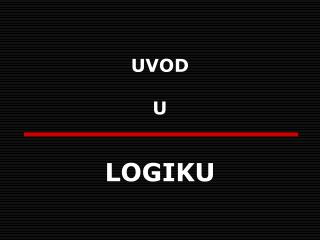 UVOD U LOGIKU