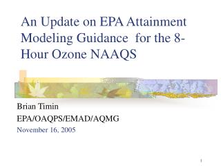 An Update on EPA Attainment Modeling Guidance for the 8-Hour Ozone NAAQS