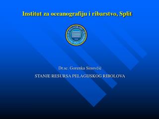 Institut za oceanografiju i ribarstvo, Split