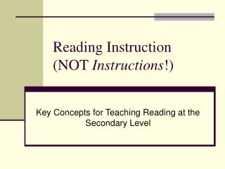 Reading Instruction (NOT Instructions !)