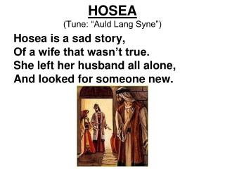 HOSEA (Tune: “Auld Lang Syne”)