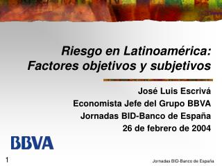 Riesgo en Latinoamérica: Factores objetivos y subjetivos