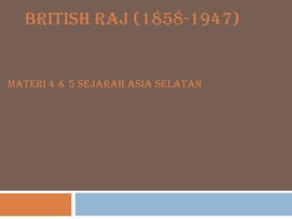 British Raj (1858-1947)