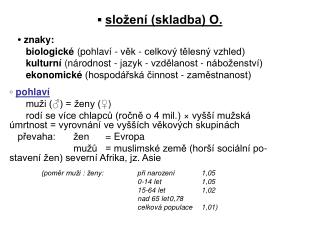 ▪ složení (skladba) O.