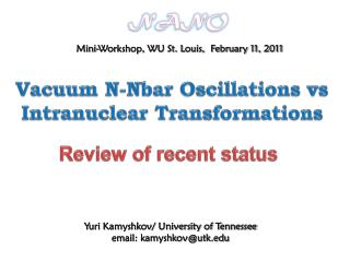 Yuri Kamyshkov/ University of Tennessee email: kamyshkov@utk