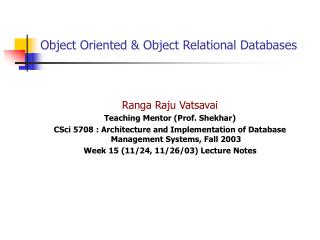 Object Oriented &amp; Object Relational Databases