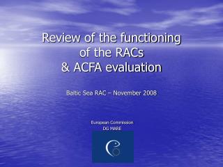 Review of the functioning of the RACs &amp; ACFA evaluation Baltic Sea RAC – November 2008