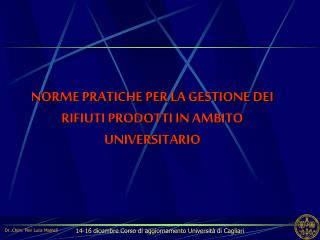 NORME PRATICHE PER LA GESTIONE DEI RIFIUTI PRODOTTI IN AMBITO UNIVERSITARIO